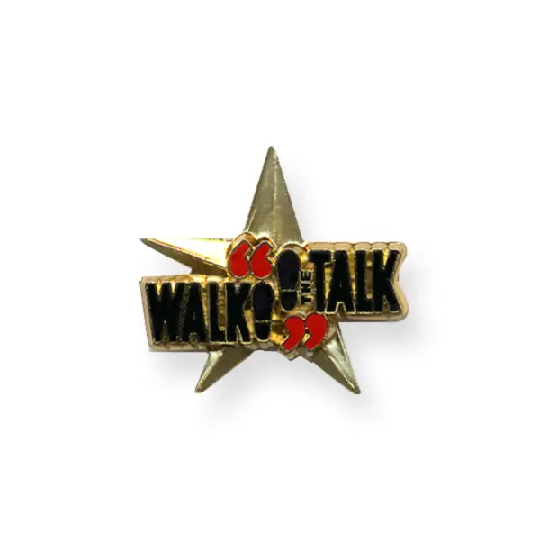 Walk the Talk pin badge